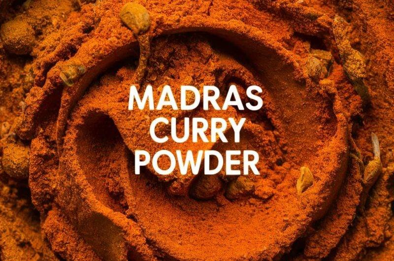 Discovering the Vibrant Flavors of Madras Curry Powder